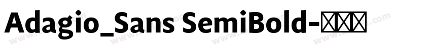 Adagio_Sans SemiBold字体转换
